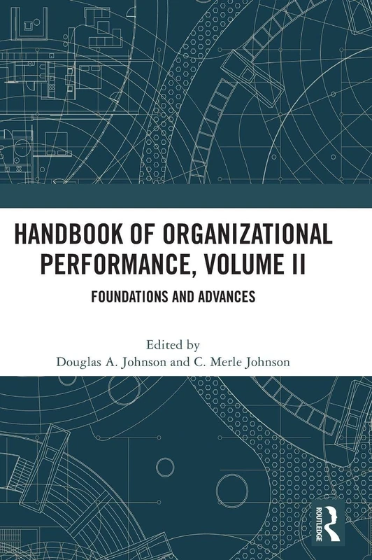 Handbook of Organizational Performance, Volume II: Foundations and Advances: 2
