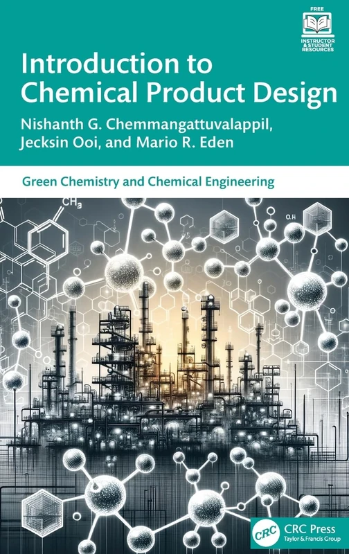 Introduction to Chemical Product Design (Green Chemistry and Chemical Engineering)