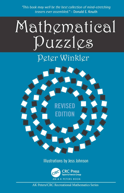 Mathematical Puzzles: Revised Edition (AK Peters/CRC Recreational Mathematics Series)