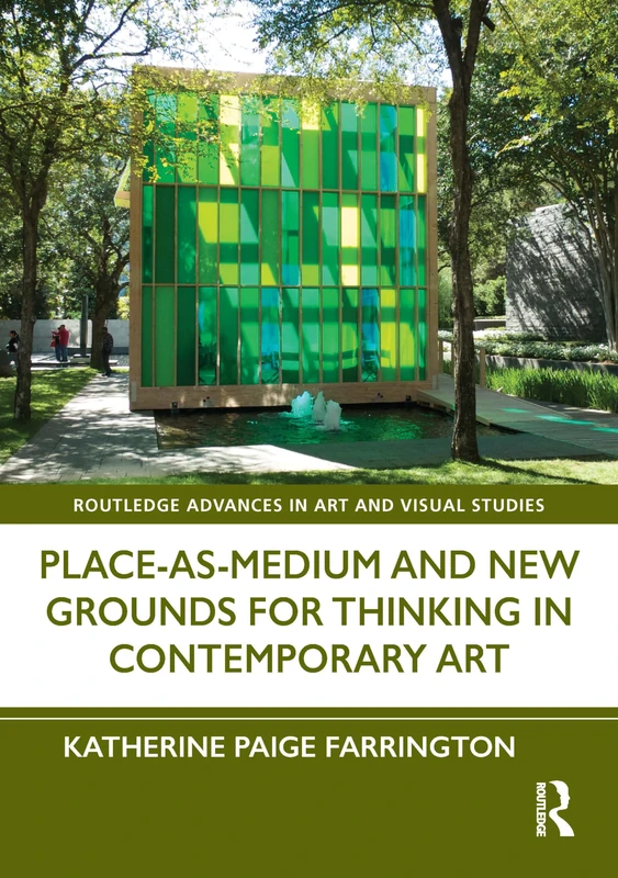 Routledge Place-As-Medium and New Grounds for Thinking in Art
