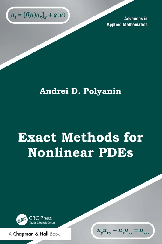 Exact Methods for Nonlinear PDEs - Chapman and Hall/CRC Book