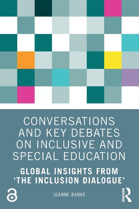 Conversations and Key Debates on Inclusive and Special Education: Global Insights from ‘The Inclusion Dialogue’