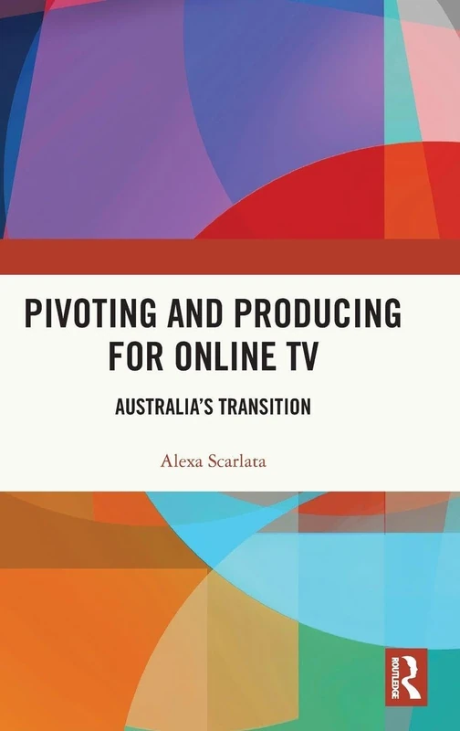 Pivoting and Producing for Online TV: Australia's Transition