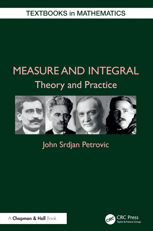 Measure and Integral: Theory and Practice (Textbooks in Mathematics)