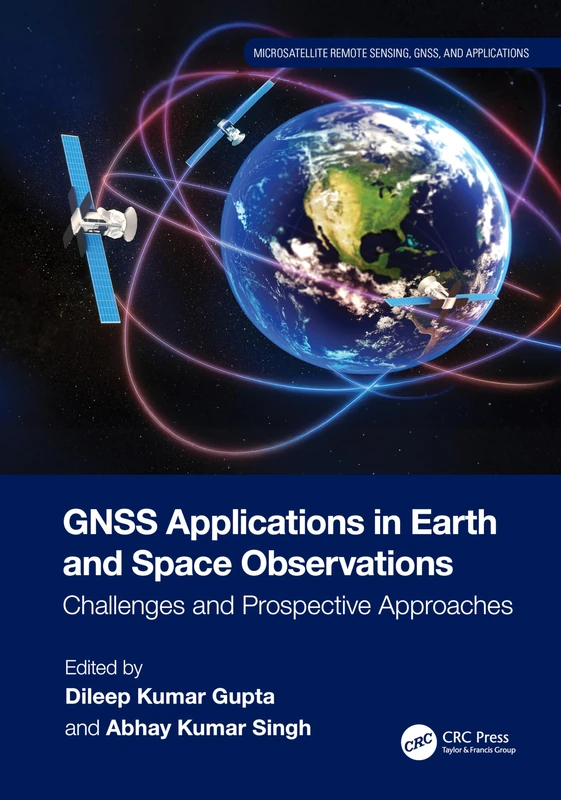 CRC Press GNSS Applications in Earth and Space Observations
