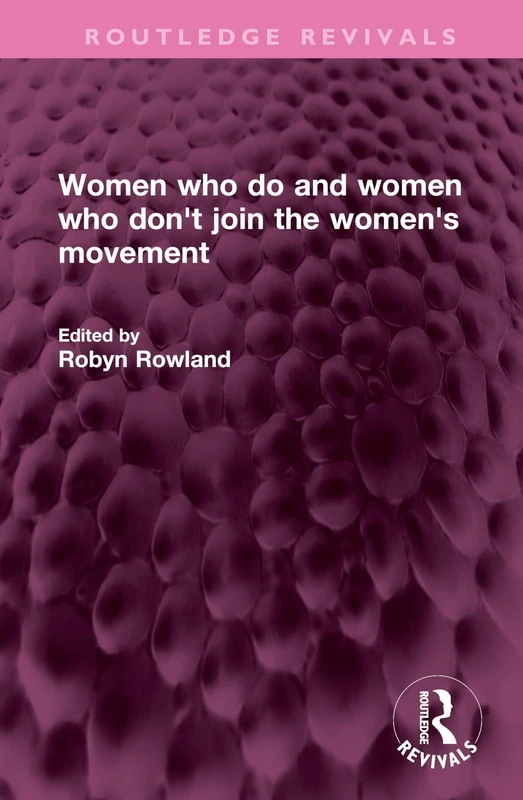 Women who do and women who don't join the women's movement (Routledge Revivals)