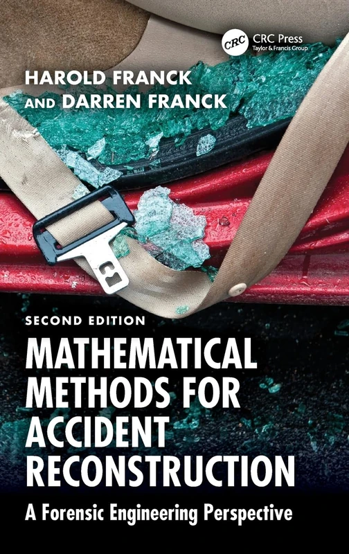 Mathematical Methods for Accident Reconstruction: A Forensic Engineering Perspective