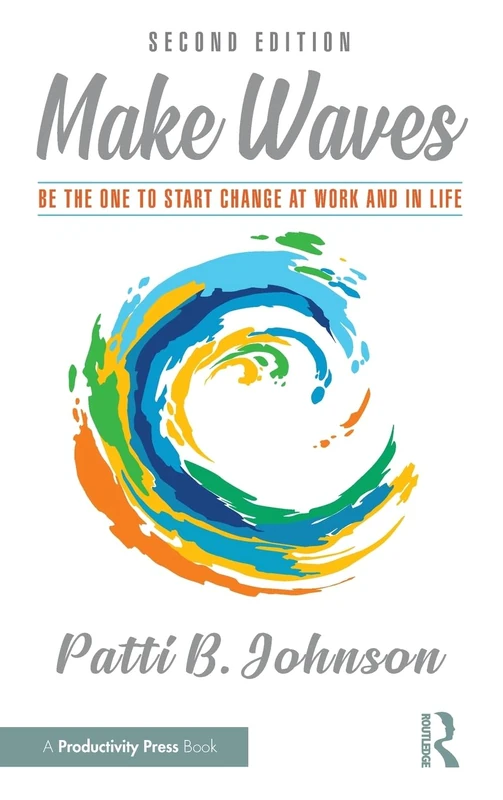 Make Waves: Be the One to Start Change at Work and in Life - Image 1