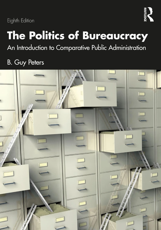 The Politics of Bureaucracy: An Introduction to Comparative Public Administration