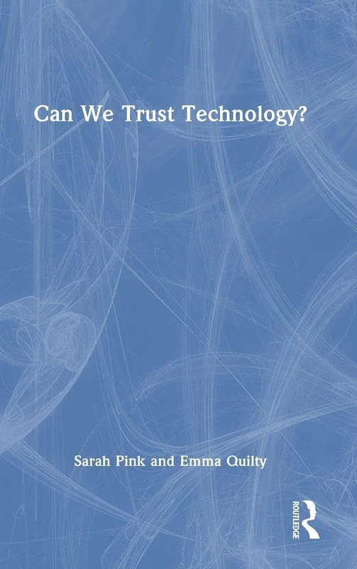 Routledge - Can We Trust Technology? Anthropology & Sociology