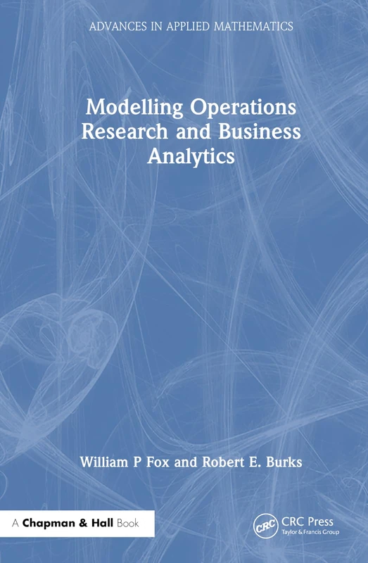 Modeling Operations Research and Business Analytics (Advances in Applied Mathematics)