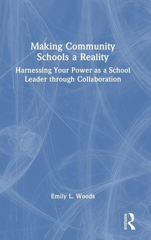 Making Community Schools a Reality - Routledge Education Book