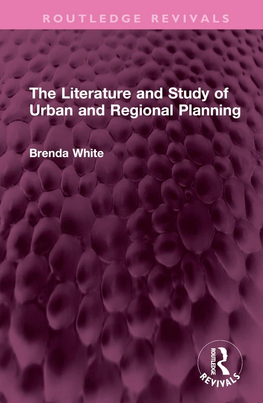 The Literature and Study of Urban and Regional Planning (Routledge Revivals)
