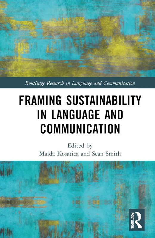Routledge Framing Sustainability in Language and Communication