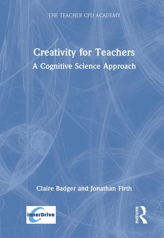 Routledge Creativity for Teachers - Cognitive Science Book