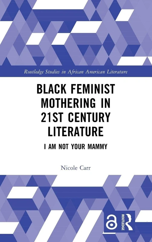 Routledge Black Feminist Mothering in 21st Century Literature - Image 1