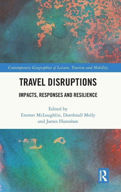 Routledge - Travel Disruptions: Impacts, Responses and Resilience