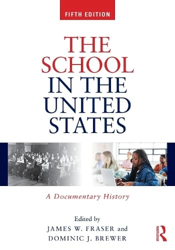 The School in the United States: A Documentary History