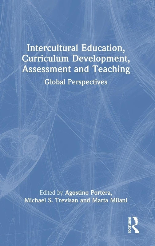 Intercultural Education, Curriculum Development, Assessment and Teaching: Global Perspectives