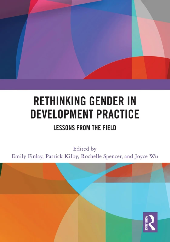 Rethinking Gender in Development Practice: Lessons from the Field