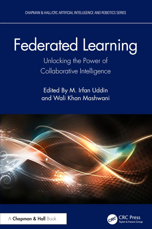 CRC Press Federated Learning: Collaborative Intelligence Book