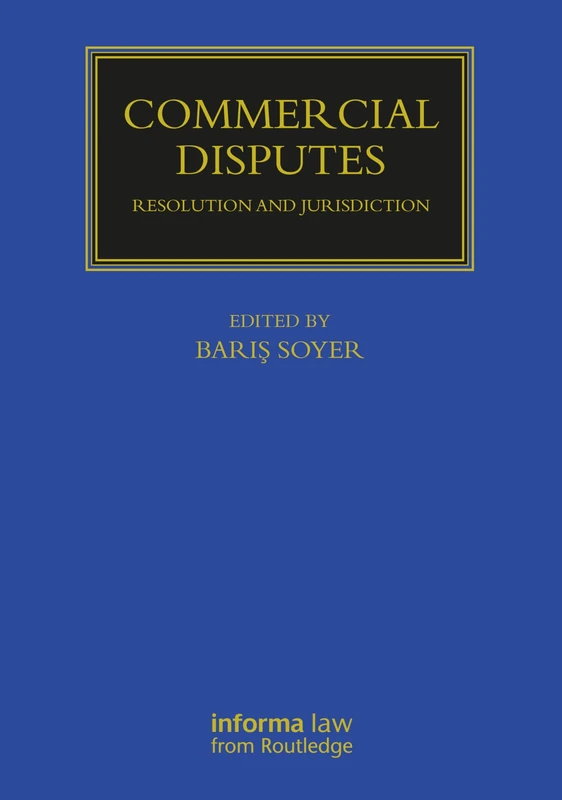 Commercial Disputes: Resolution and Jurisdiction (Maritime and Transport Law Library)