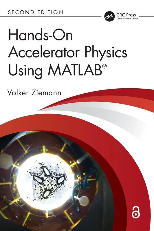 Hands-On Accelerator Physics Using MATLAB®