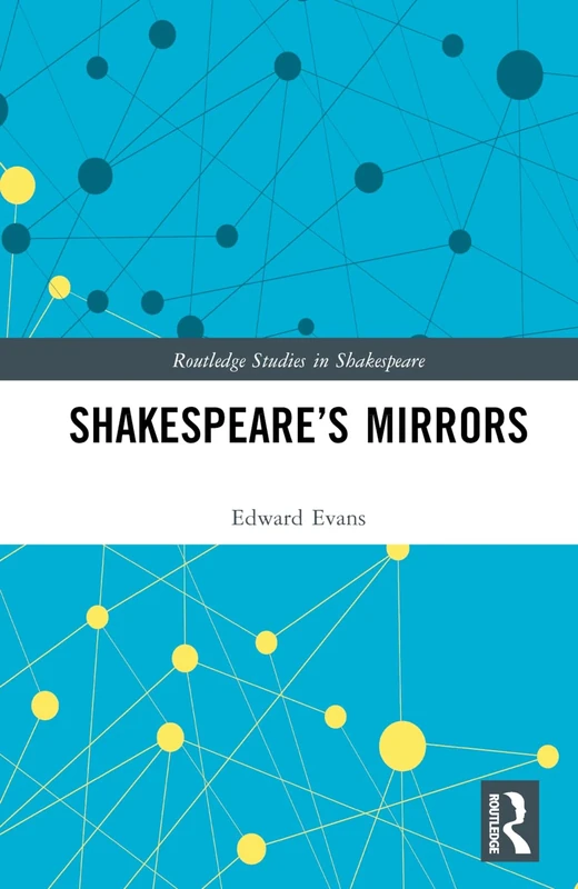 Shakespeare’s Mirrors (Routledge Studies in Shakespeare) - Image 1