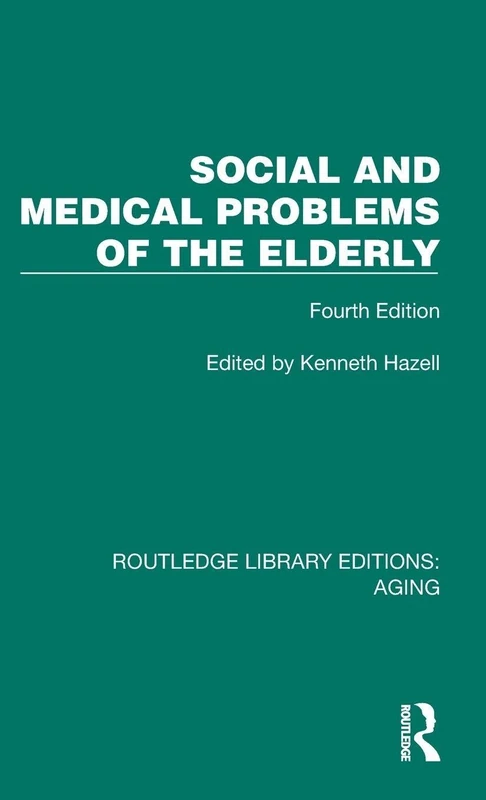 Routledge Social and Medical Problems of the Elderly, 4th Ed