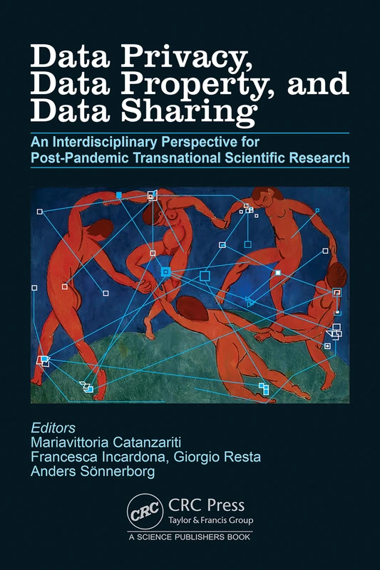 Data Privacy, Data Property, and Data Sharing: An Interdisciplinary Perspective for Post-pandemic Transnational Scientific Research