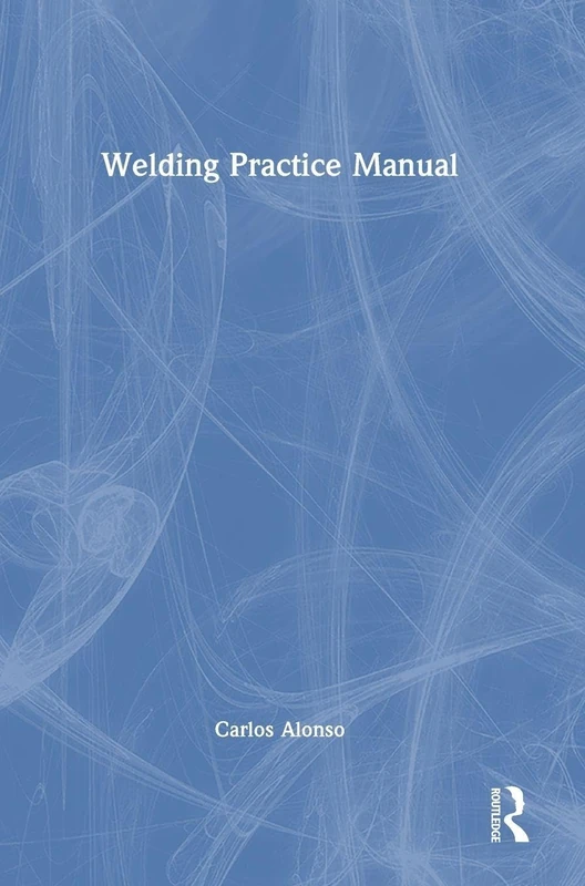 Welding Practice Manual