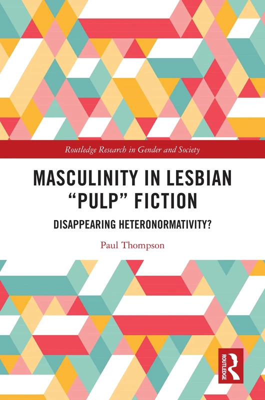Routledge Masculinity in Lesbian Pulp Fiction Research Book