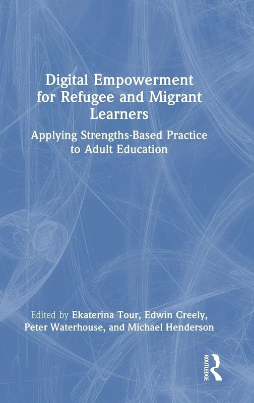 Routledge - Digital Empowerment for Refugee and Migrant Learners