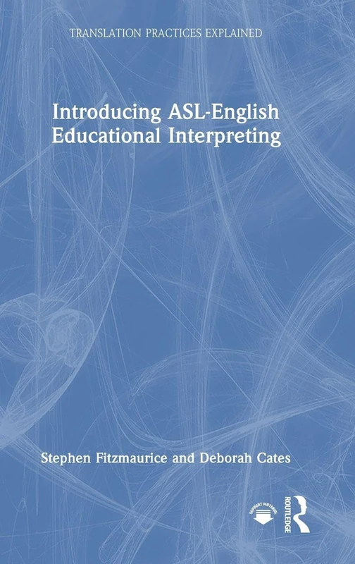 Introducing ASL-English Educational Interpreting (Translation Practices Explained)