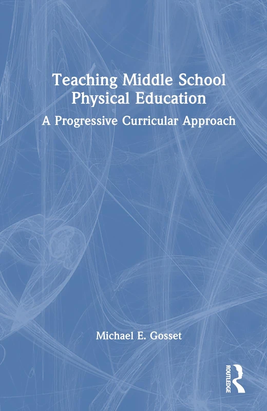 Teaching Middle School Physical Education: A Progressive Curricular Approach - Image 1
