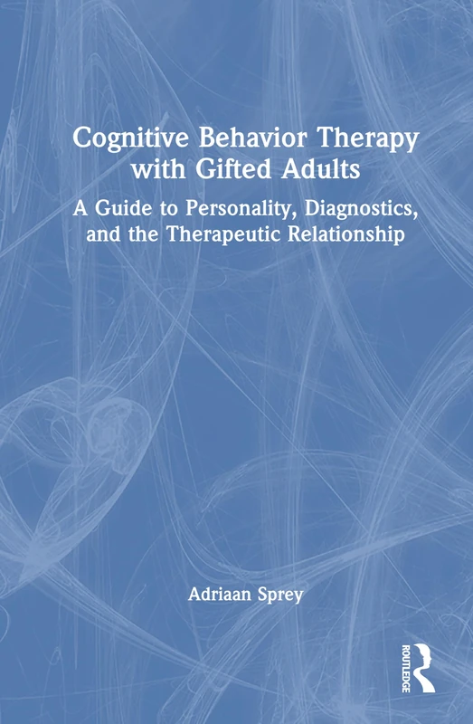 Routledge - Cognitive Behavior Therapy with Gifted Adults