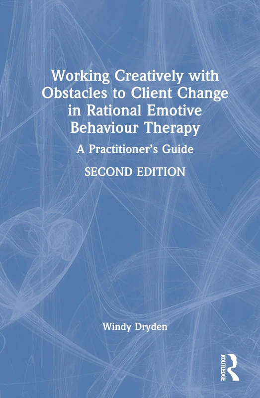 Routledge Working Creatively with Obstacles in REBT Guide