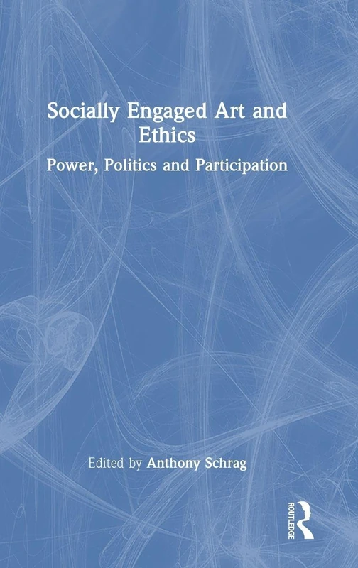 Routledge - Socially Engaged Art and Ethics Book