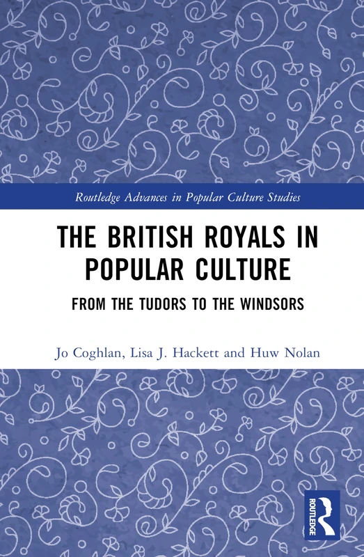 Routledge - The British Royals in Popular Culture Book