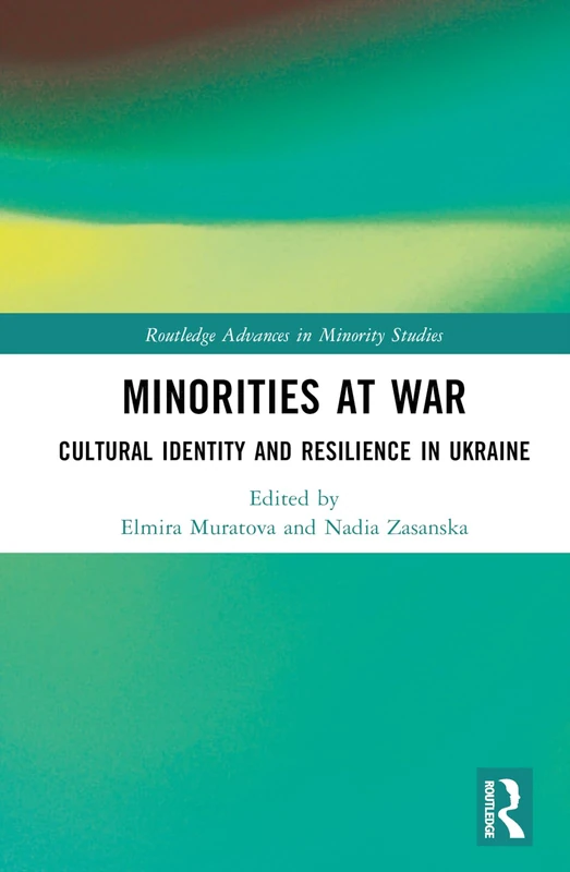 Routledge Minorities at War: Cultural Identity in Ukraine