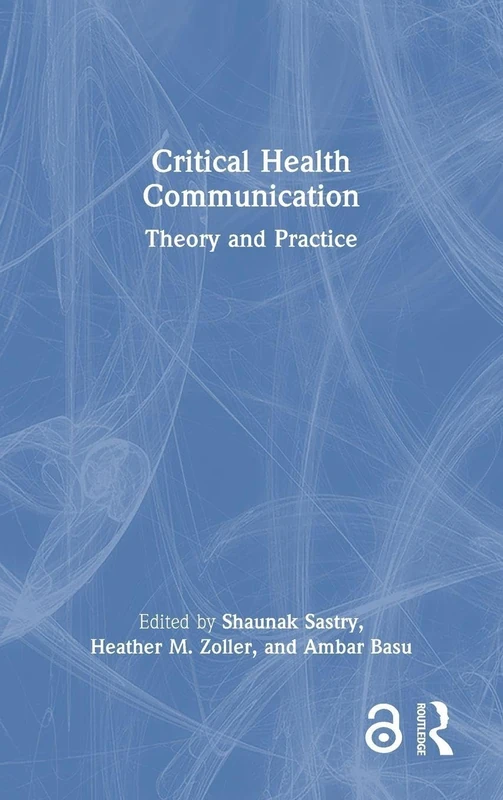 Critical Health Communication: Theory and Practice