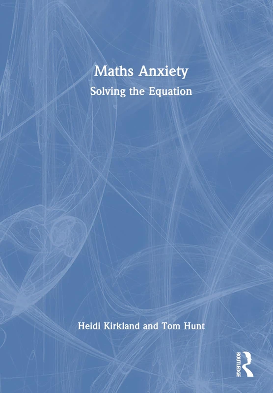 Routledge Maths Anxiety: Solving the Equation - Education Book
