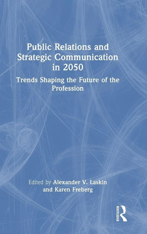 Routledge - Public Relations and Strategic Communication in 2050