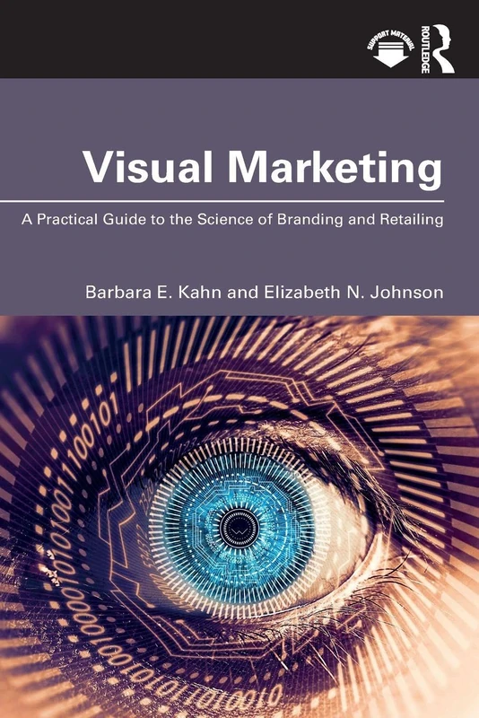 Visual Marketing: A Practical Guide to the Science of Branding & Retailing