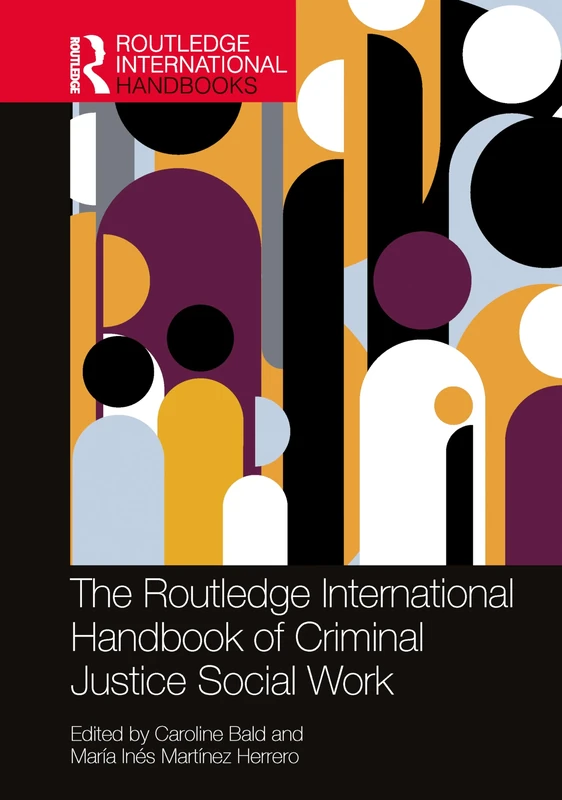 The Routledge International Handbook of Criminal Justice Social Work