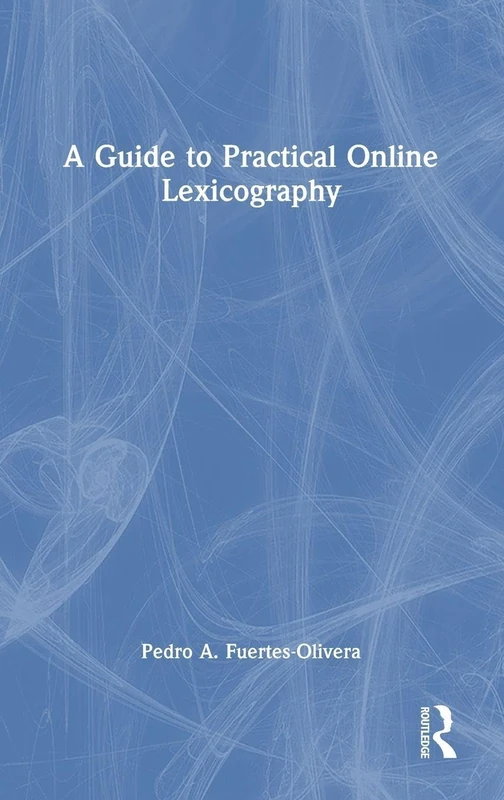 Routledge - A Guide to Practical Online Lexicography Book