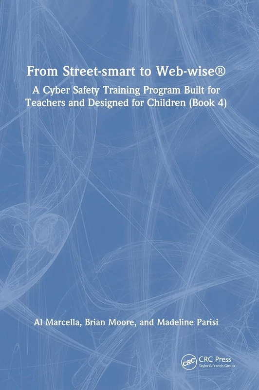 CRC Press: From Street-smart to Web-wise Cyber Safety Book