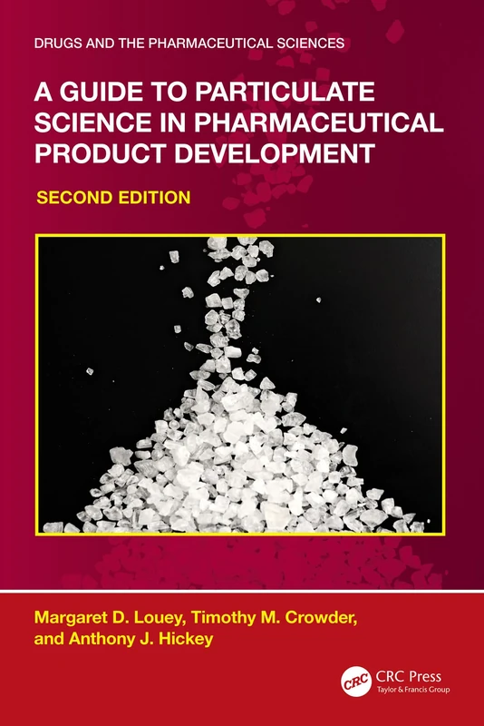 CRC Press - A Guide to Particulate Science in Pharmaceutical Development