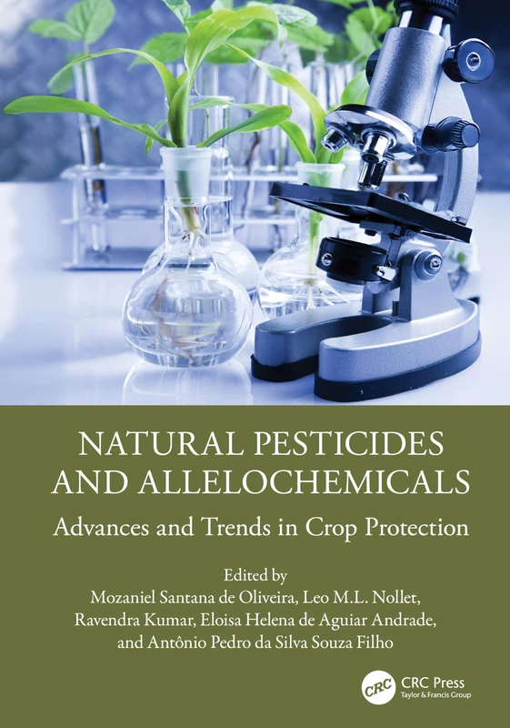 Natural Pesticides and Allelochemicals: Advances and Trends in Crop Protection