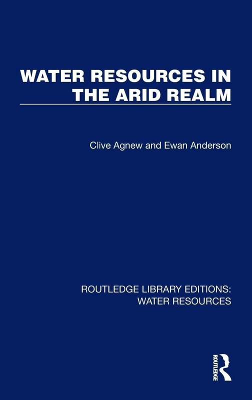 Water Resources in the Arid Realm (Routledge Library Editions: Water Resources)